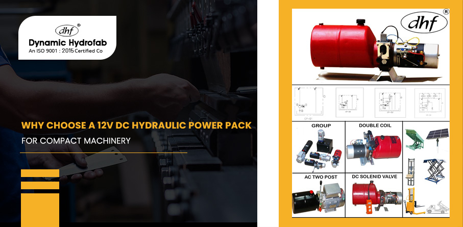 Why Choose a 12V DC Hydraulic Power Pack for Compact Machinery?